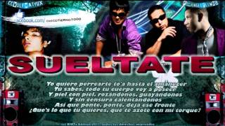 Sueltate Letra/Lyrics Rakim Y Ken -Y Ft. Cruzito