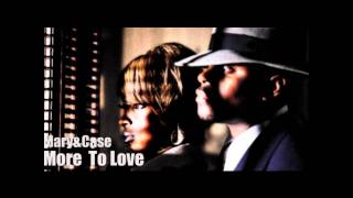 Case-More To Love (Feat.Mary J. Blige)
