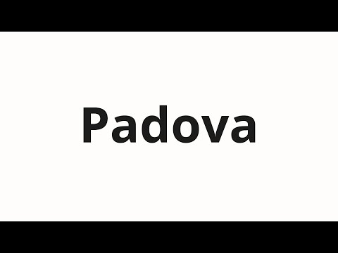 How to pronounce Padova