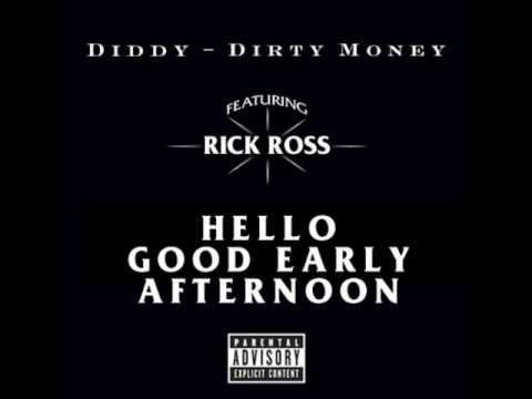 Diddy-Dirty Money Ft Rick Ross - Hello Good Morning