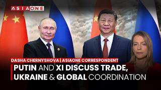 Putin And Xi Discuss Trade, Ukraine & Global Coordination | Dasha Chernyshova | Asia One News
