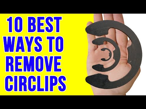 10 BEST DIY Ways to Remove Circlips - How to remove a snap ring, c-clip, spring clip, retaining ring