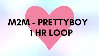 Download lagu [1hr Loop] M2M - Pretty Boy mp3