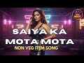 The Ultimate Bold Mood Saiya Ka Mota Mota RDX 2025 S Hottest Desi Track X Masti Music