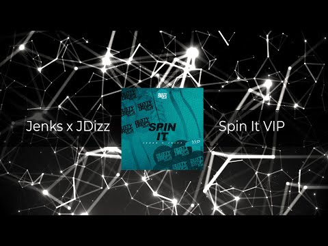 Jenks x JDizz - Spin It VIP [FREE DOWNLOAD]