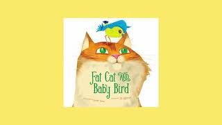 Fat Cat and Baby Bird JillE Read Aloud Teaser