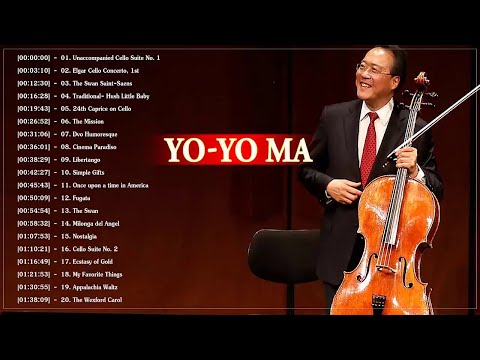 Yo Yo Ma Greatest Hits - Best Of Yo Yo Ma Cello - Yo Yo Ma Playlist [Live Album 2018]