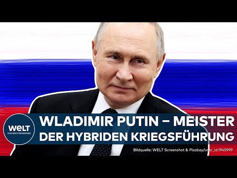 PUTINS HYBRIDER KRIEG: Mit diesen perfiden Methoden versucht der Kreml-Chef Chaos zu stiften