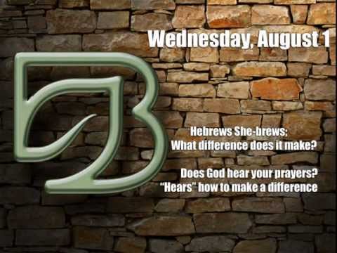 2012-08-01 Does God hear your prayers? "Hears" how to make a difference.