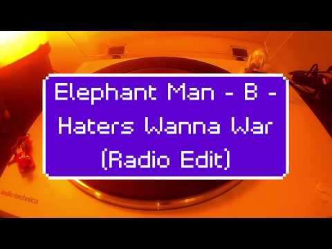 Elephant Man - B - Haters Wanna War (Radio Edit)