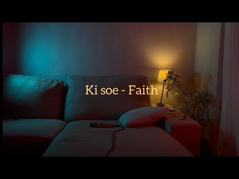 Kisoe - Faith cover