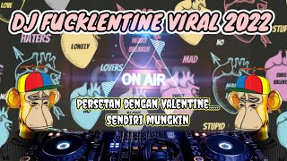 Download lagu DJ PERSETAN DENGAN VALENTINE VIRAL TERBARU 2022 // FUCKLENTINE DAY // JOMBLO MERAPAT mp3