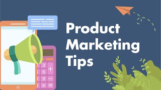 How to market a product effectively and 10 tips to get started