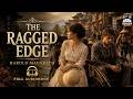 The Ragged Edge By Harold MacGrath A Thrilling Tale Of Mystery Romance