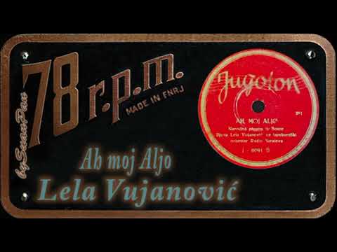 Lela Vujanović - Ah moj Aljo