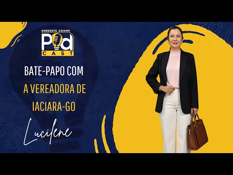 Bate-papo com a Vereadora Lucilene de Iaciara-GO. #173