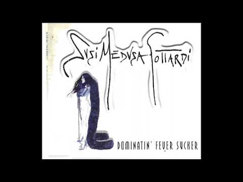 SUSI MEDUSA GOTTARDI - Dominatin' Fever Sucker (Radio Edit)