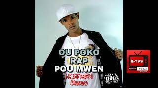 Download lagu Hoff Man Ou paka rap pou mwen... mp3