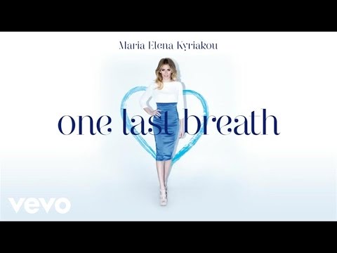 Maria Elena Kyriakou - One Last Breath - Eurovision Version