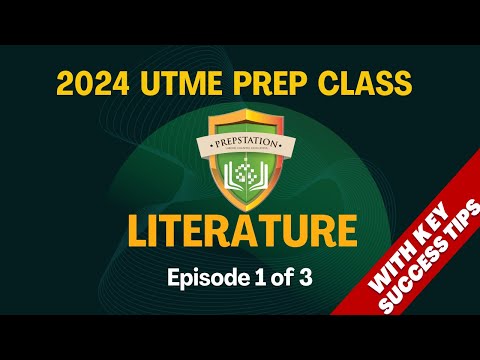 Literature in English 2024 UTME Prep Class (Episode 1 of 3) General Literary Principles