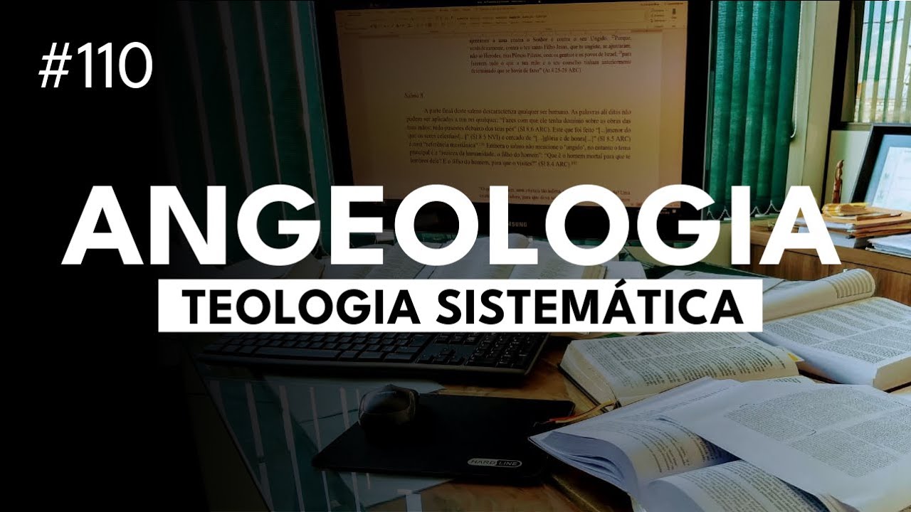 Angelologia - Curso Básico de Teologia - Aula 3 - #110