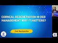Corneal regeneration in DED management : Why it matters?-  Prof  Mee kum Kim