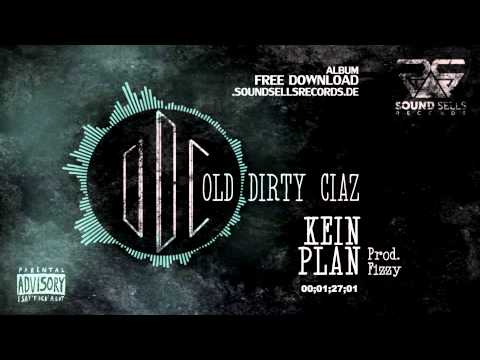 CIAZ - ODC - Kein Plan (Old Dirty Ciaz Album) Feat. CIHAN