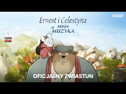Trailer filmu Ernest i Celestyna: Misja Muzyka