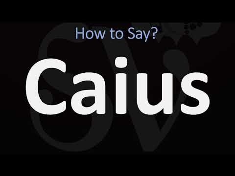 How to Pronounce Caius? (CORRECTLY)