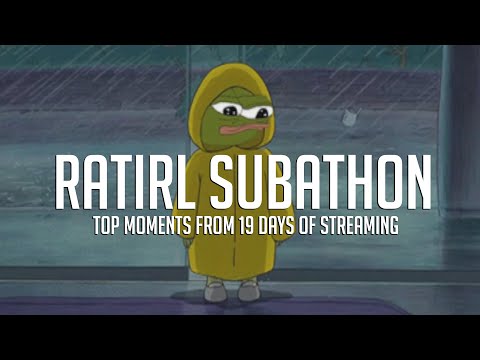 TOP CLIPS OF RATIRL'S 19 DAY SUBATHON