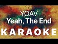 Yoav - Yeah, The End KARAOKE
