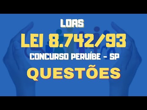 Questões Comentadas Loas - Concurso Peruíbe -SP Assistente Social e Agente de Desenvolvimento Social