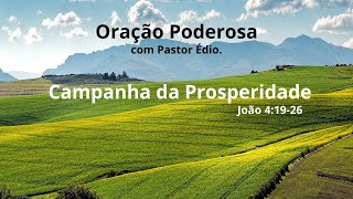 Oração Poderosa com Pastor Édio - 271