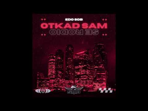 Edo Sob - Otkad sam se rodio