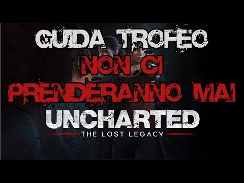 Uncharted: L' Eredità Perduta [ITA-HD] Guida Trofeo "Non ci prenderanno mai"  [CAPITOLO 4]