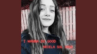 I Wanna Do Good