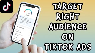 How To Target The Right Audience On TIKTOK Ads (EASY TUTORIAL)