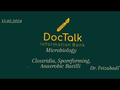 Microbiology, Clostridia, Sporeforming, Anaerobic Bacilli (Part 1)