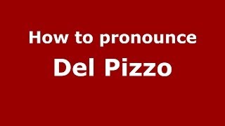 How to pronounce Del Pizzo