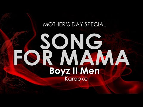 A Song for Mama | Boyz II Men karaoke