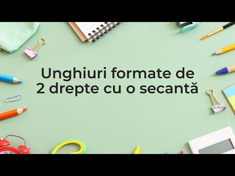 Unghiuri formate de 2 drepte cu o secantă