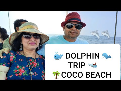 Dolphin watching trip 🐋 North Goa 🌴 Coco beach 🌴🌴🌴🌴 GOA Vlog-2