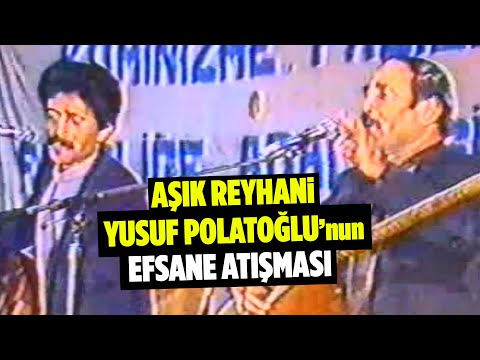Aşık Reyhani -Yusuf Polatoğlu atışması İki  yiğit çıktı meydana, ikisi de birbirinden şahane (YENİ)