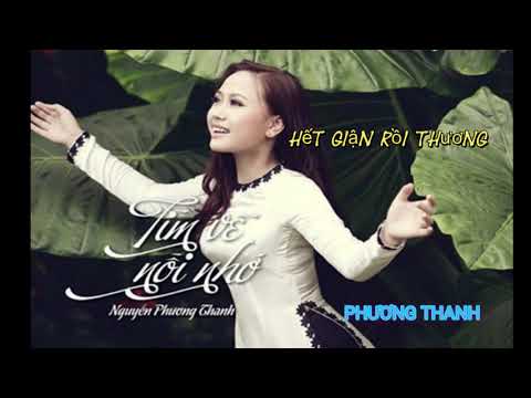 Hết giận rồi thương - Nguyễn Phương Thanh