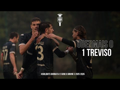 OBERMAIS  VS TREVISO FBC - HIGHLIGHTS - Giornata 12 serie d girone c 2025-2026