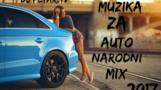MUZIKA ZA AUTO NARODNI MIX ( DJ PETAR.TV 2017)