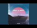 treat u right
