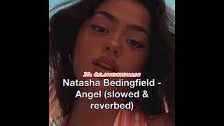 Natasha Bedingfield - Angel (slowed &amp; reverbed)