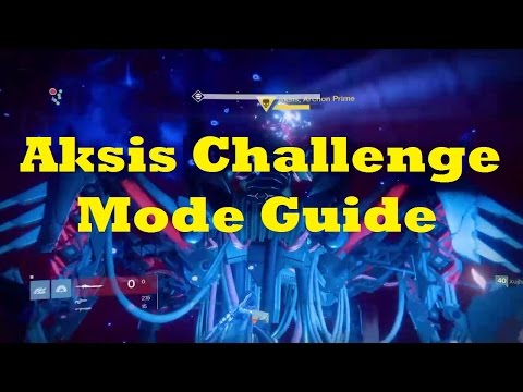 Destiny: Aksis Challenge Mode Guide!