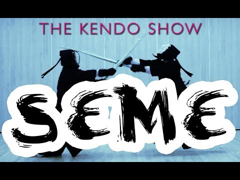 The Kendo Show - Basic and Advanced Methods of Seme